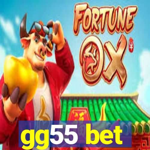 gg55 bet